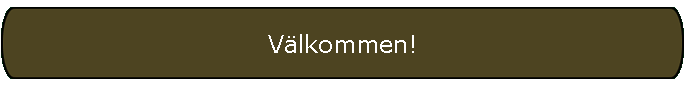 V�lkommen!